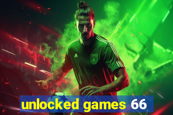 unlocked games 66